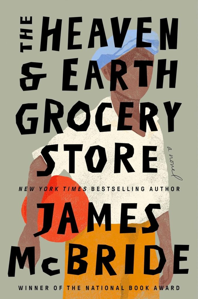 book cover of "The Heaven & Earth Grocery Store" by James McBride