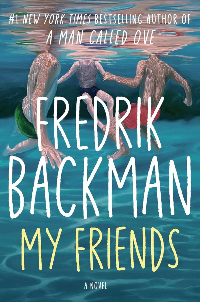 Book cover of "My Friends" by Frederick Backman. Features an image beneath the water of three boys treading water in swim trunks.