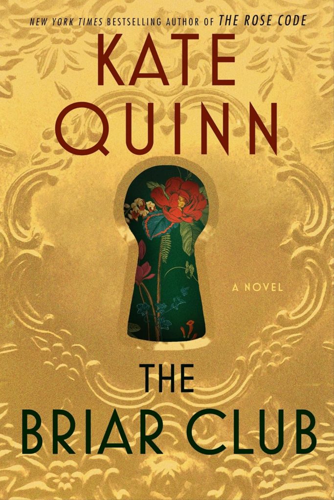 Book cover of "The Briar Club" by Kate Quinn. Features ornate gold with keyhole in the middle. Inside the keyhole is a flower.