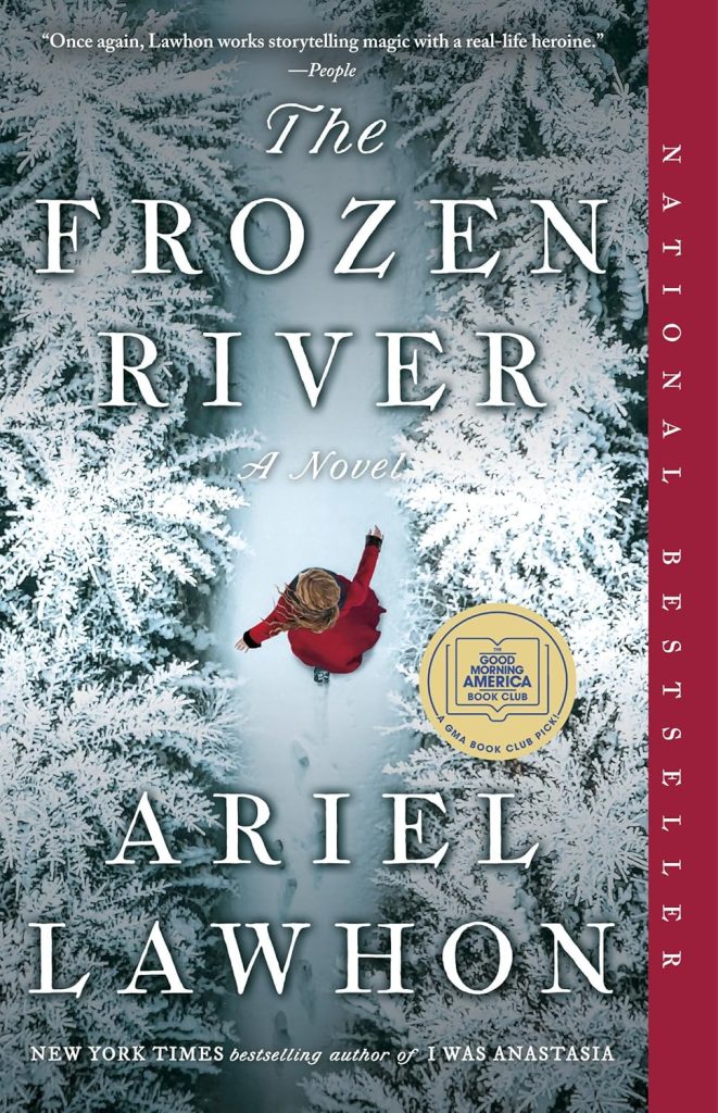 Book cover of "The Frozen River" by Ariel Lawhon. Features a girl in a red coat walking on a snowy path with snow covered trees on each side.